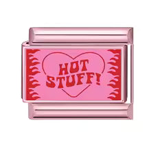 « HOT STUFF! »