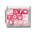 « NOT YOUR BABY »